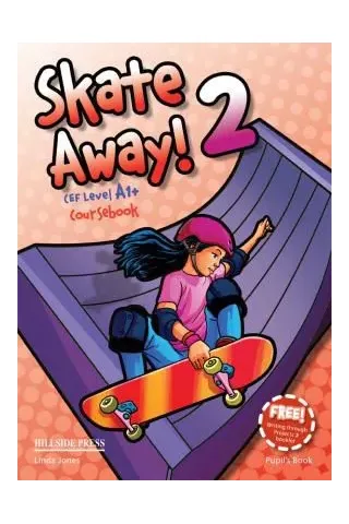 Skate Away 2 Student's book & Writing Through Skate Away 2 Student's book & Writing Through