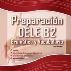 Preparacion Al Dele B2 Gramatica Y Vocabulario