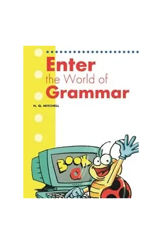 Enter The World Of Grammar Α Mitchell MM Publications