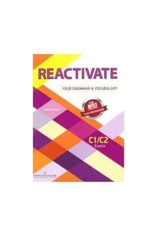 Reactivate your Grammar & Vocabulary C1-C2 Student's book Reactivate your Grammar & Vocabulary C1-C2 Student's book