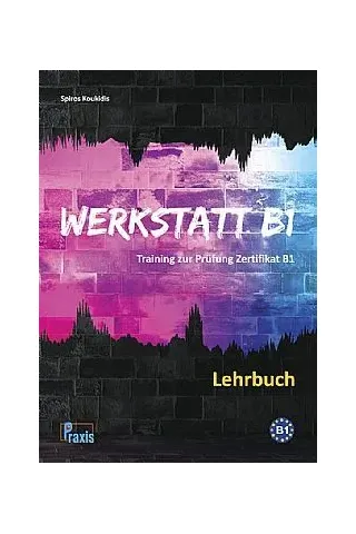 Werkstatt B1 Lehrbuch (Kursbuch) Werkstatt B1 Lehrbuch (Kursbuch)