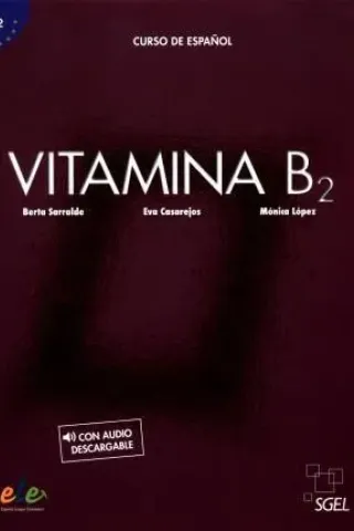 Vitamina B2 Libro del Alumno  +Audio Descargabl S.G.E.L 9788416782963